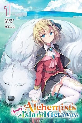 The Alchemist's Fluffy Island Getaway, Vol. 1 - Kisetsu Morita, Matsuuni, Tristan Hill
