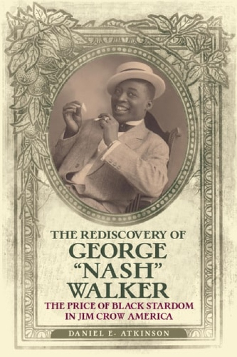 State University of New York Press Rediscovery of George "Nash" Walker - Atkinson, Daniel E.