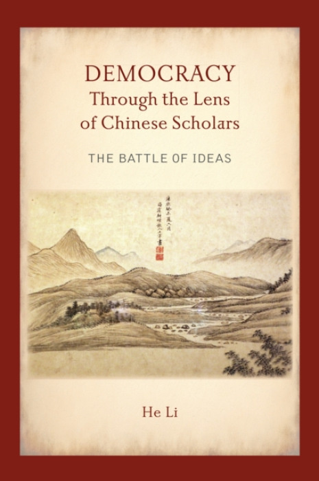 State University of New York Press Democracy Through the Lens of Chinese Scholars - Li, He (Merrimack College)