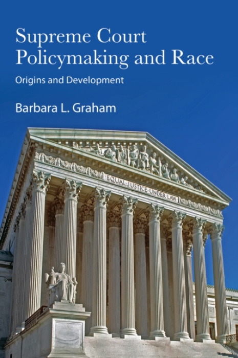 State University of New York Press Supreme Court Policymaking and Race - Graham, Barbara L. (University of Missouri-St. Louis)