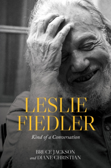 State University of New York Press Leslie Fiedler - Jackson, Bruce (University at Buffalo, State University of New York) a Christian, Diane