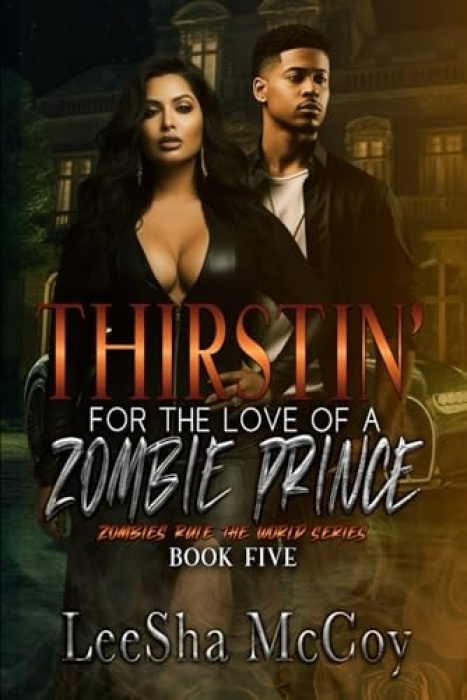 Independently Published Thirstin' for the Love of a Zombie Prince - McCoy, Leesha