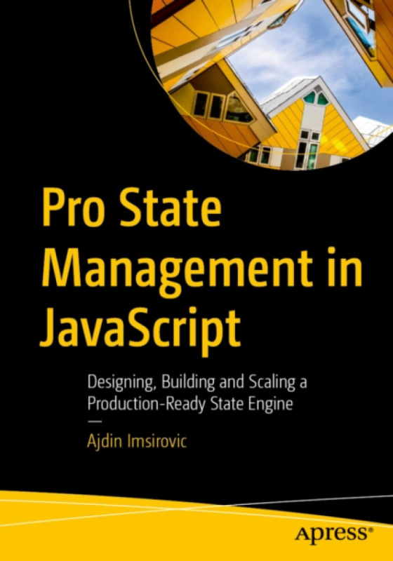 APress Pro State Management in JavaScript - Imsirovic, Ajdin