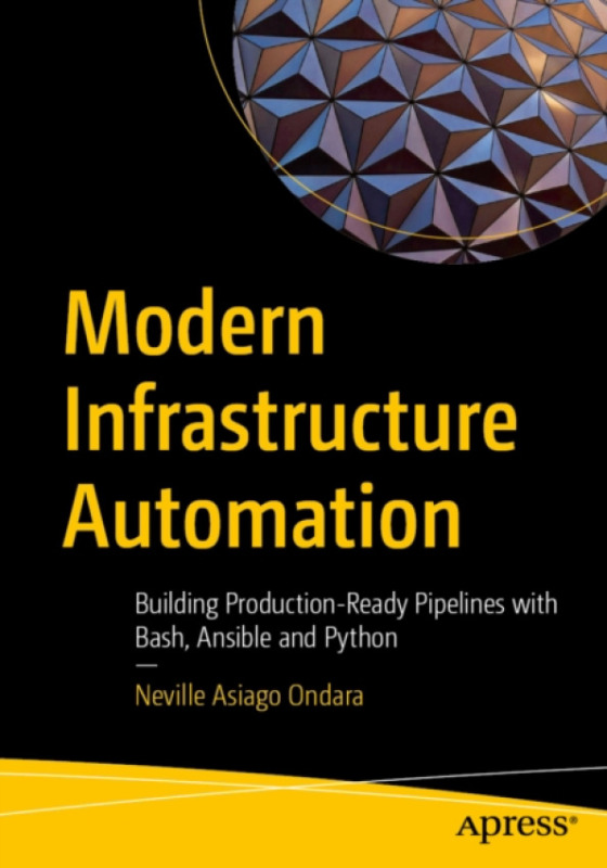 APress Modern Infrastructure Automation - Asiago Ondara, Neville