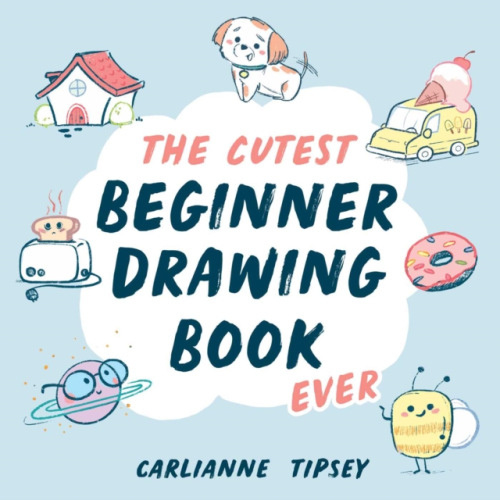 Cutest Beginner Drawing Book Ever Andrews McMeel Publishing