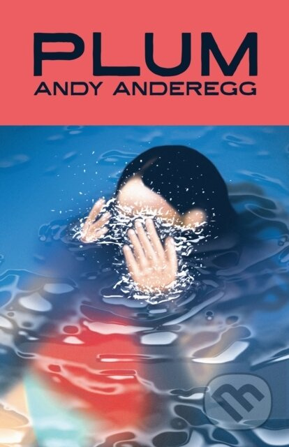 Plum - Andy Anderegg - kniha z kategorie Beletrie