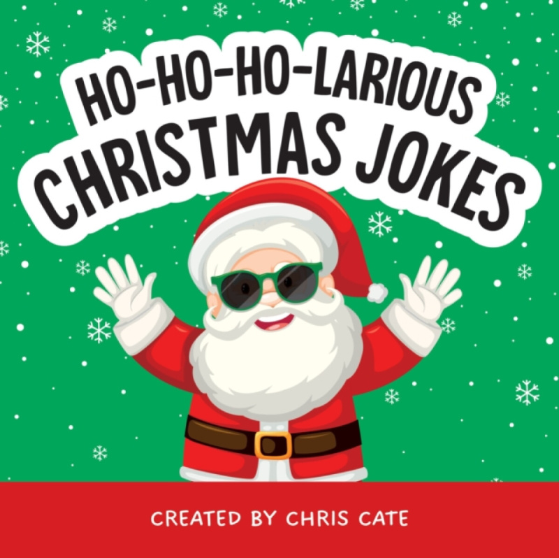 Callisto Media Inc. Ho-Ho-Ho-Larious Christmas Jokes - Cate, Chris