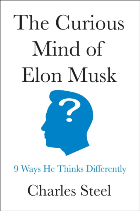 Greenleaf Book Group LLC Curious Mind of Elon Musk - Steel, Charles