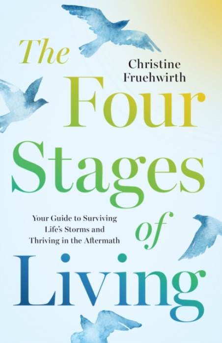 Greenleaf Book Group LLC Four Stages of Living - Fruehwirth, Christine