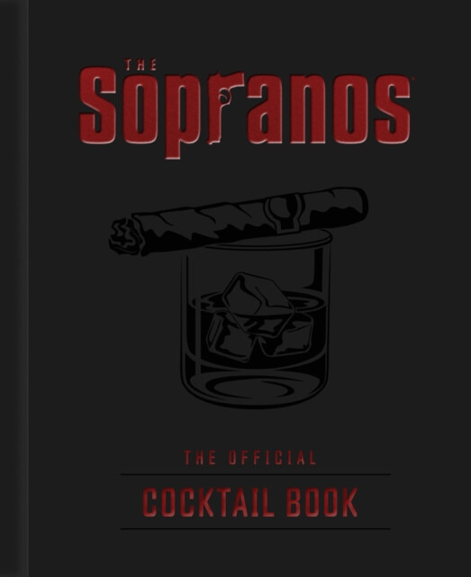 The Sopranos: The Official Cocktail Book - Emma Carlson Berne, Sarah Gualtieri