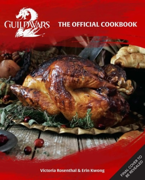 INSIGHT EDITIONS Guild Wars 2: Feasts of Tyria - Rosenthal, Victoria a Kwong, Erin