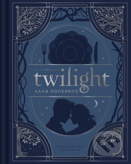 The Unofficial Twilight Saga Cookbook - Kayla Ruhland - kniha z kategorie Podle úpravy