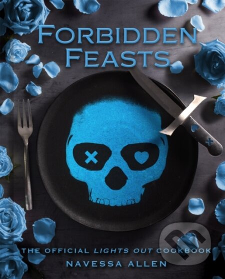 Forbidden Feasts (The Official Lights Out Cookbook) - kniha z kategorie Kuchařky