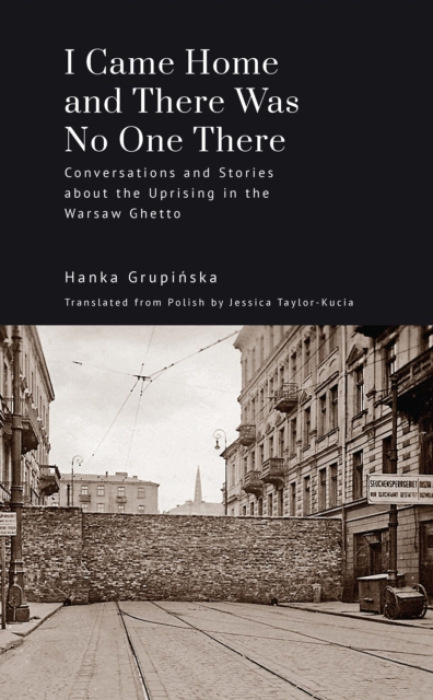 Academic Studies Press I Came Home and There Was No One There - Grupinska, Hanka