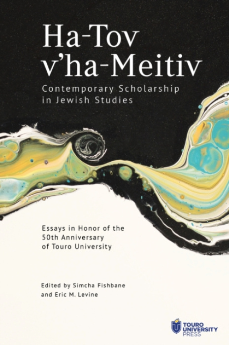 Academic Studies Press Ha-Tov v'ha-Meitiv: Contemporary Scholarship in Jewish Studies