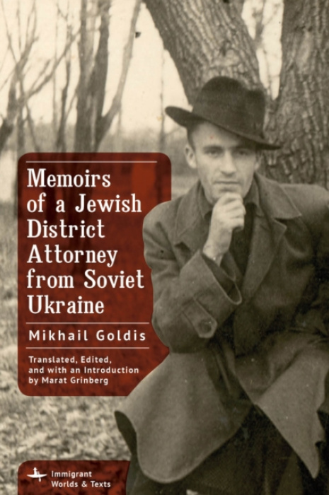 Academic Studies Press Memoirs of a Jewish District Attorney from Soviet Ukraine - Goldis, Mikhail