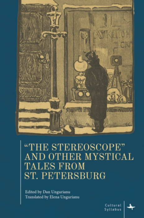 Academic Studies Press "The Stereoscope" and Other Mystical Tales from St. Petersburg
