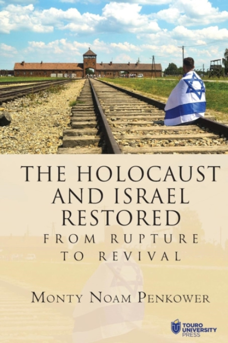 Academic Studies Press Holocaust and Israel Restored - Penkower, Monty Noam