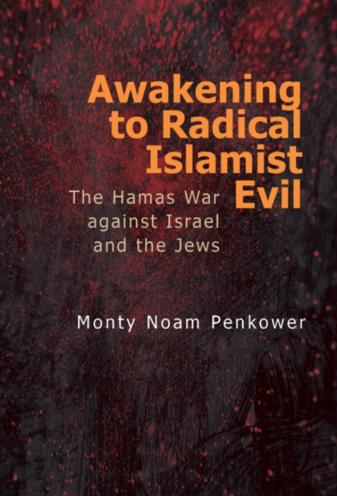 Academic Studies Press Awakening to Radical Islamist Evil - Penkower, Monty Noam