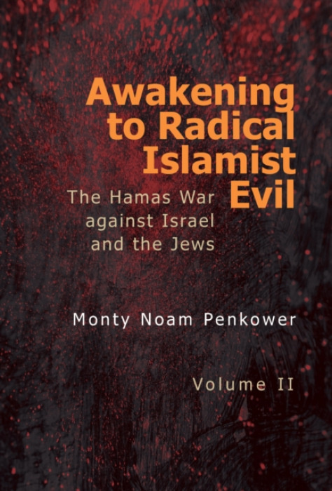 Academic Studies Press Awakening to Radical Islamist Evil. Volume II - Penkower, Monty Noam