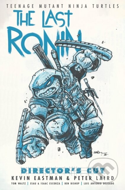 Teenage Mutant Ninja Turtles: The Last Ronin Director's Cut - kniha z kategorie Komiksy