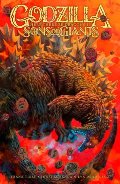 Idea & Design Works Godzilla: Here There Be Dragons II-Sons of Giants - Tieri, Frank a Miranda, Inaki