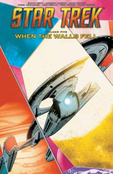 Idea & Design Works Star Trek, Vol. 5: When the Walls Fell - Kelly, Collin a Lanzing, Jackson