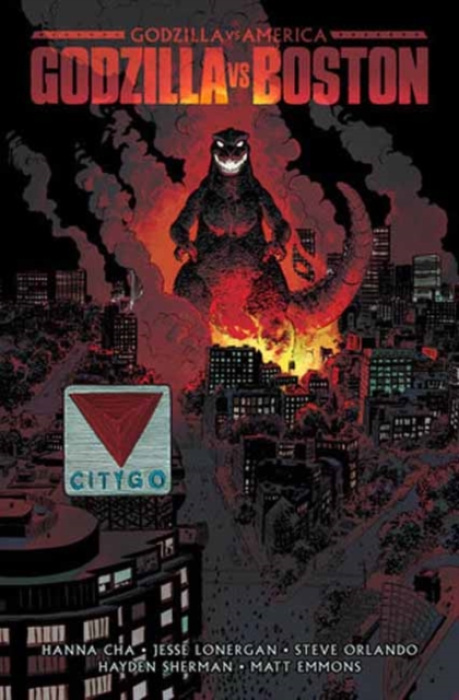Idea & Design Works Godzilla Vs. America: Boston - Cha, Hanna a Lonergan, Jesse