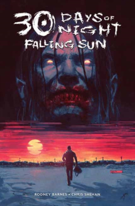 Idea & Design Works 30 Days of Night: Falling Sun - Barnes, Rodney a Shehan, Chris