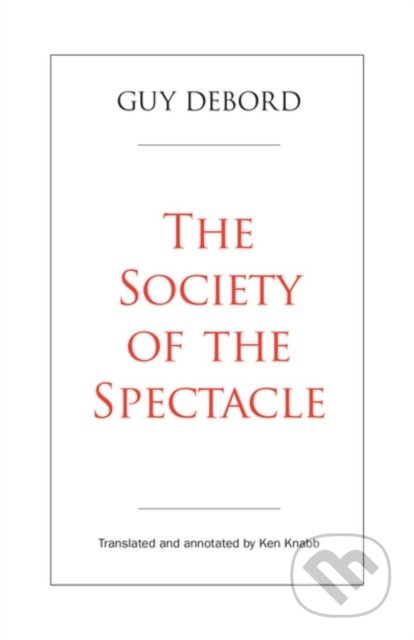 The Society of the Spectacle - Guy Debord, Ken Knabb - kniha z kategorie Filozofie