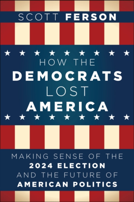 Turner Publishing Company How the Democrats Lost Steve - Ferson, Scott