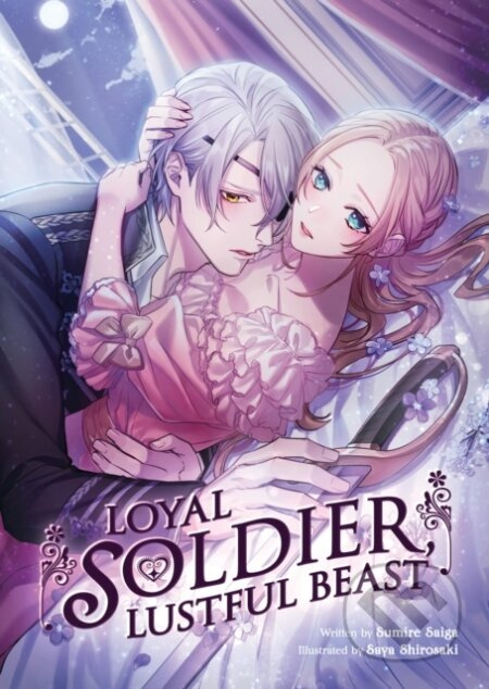 Loyal Soldier, Lustful Beast (Light Novel) - Sumire Saiga - kniha z kategorie Komiksy