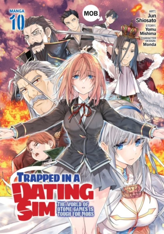 Trapped in a Dating Sim: The World of Otome Games is Tough for Mobs (Manga) Vol. 10 - Yomu Mishima