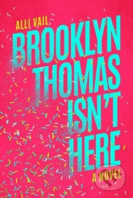 Brooklyn Thomas Isn't Here - Alli Vail - kniha z kategorie Společenská beletrie