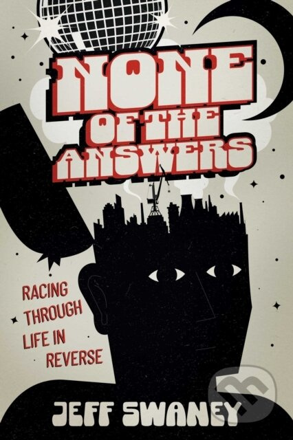 None of the Answers (Racing Through Life in Reverse) - kniha z kategorie Zdraví a životní styl
