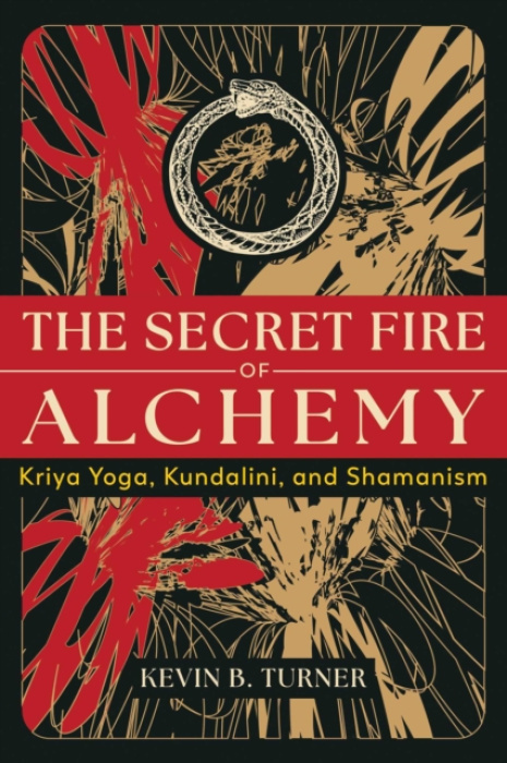 Inner Traditions Bear and Company Secret Fire of Alchemy - Turner, Kevin B.