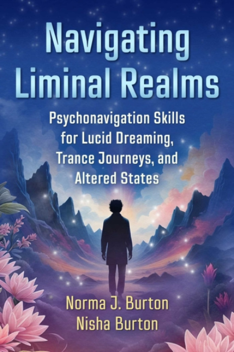 Inner Traditions Bear and Company Navigating Liminal Realms - Burton, Norma J. a Burton, Nisha
