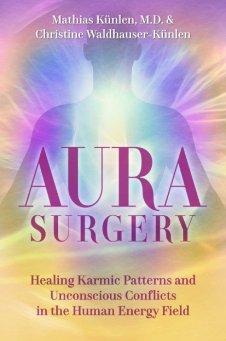 Inner Traditions Bear and Company Aura Surgery - Kunlen, Mathias a Waldhauser-Kunlen, Christine