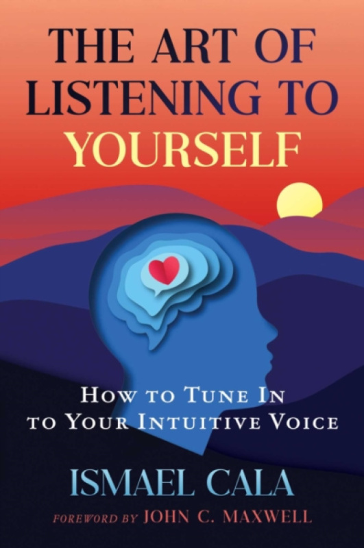 Inner Traditions Bear and Company Art of Listening to Yourself - Cala, Ismael