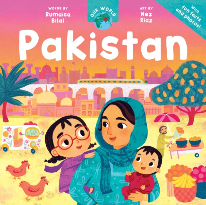 Barefoot Books Ltd Our World: Pakistan - Bilal, Rumaisa