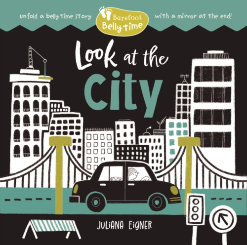 Barefoot Belly Time: Look at the City Barefoot Books Ltd