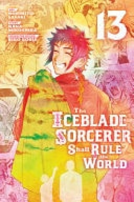 Kodansha America, Inc Iceblade Sorcerer Shall Rule the World 13 - Sasaki, Norihito