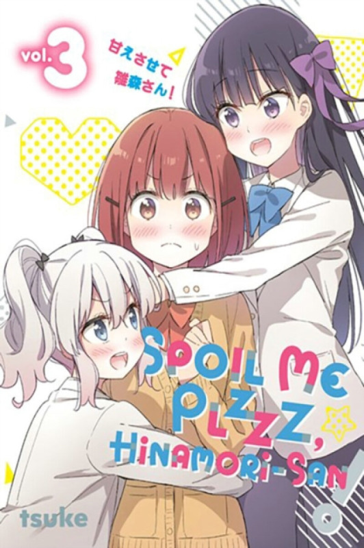 Kodansha America, Inc Spoil Me Plzzz, Hinamori-san! 3 - tsuke