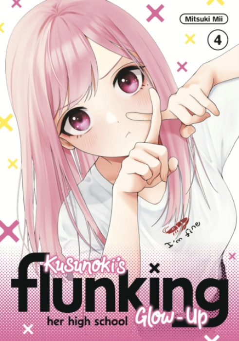 Kodansha America, Inc Kusunoki's Flunking Her High School Glow-Up 4 - Mii, Mitsuki