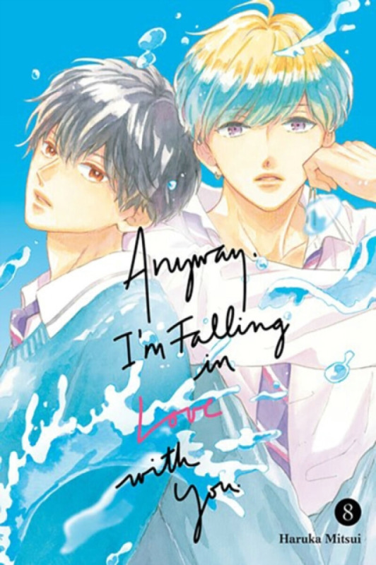 Kodansha America, Inc Anyway, I'm Falling In Love With You. 8 - Mitsui, Haruka