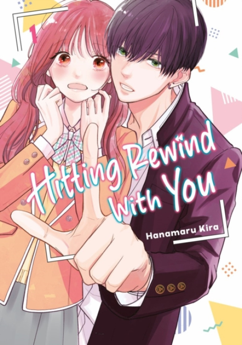 Kodansha America, Inc Hitting Rewind With You 1 - Kira, Hanamaru
