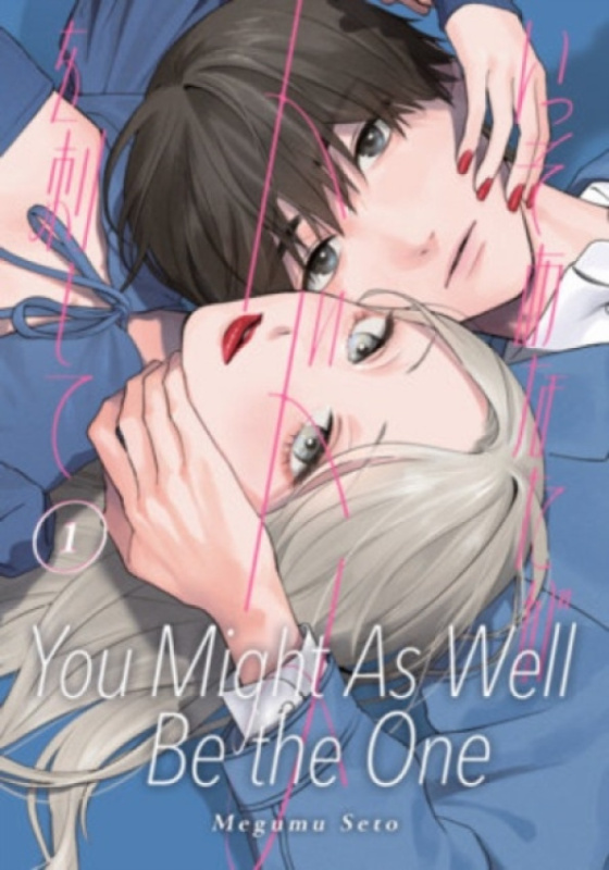 Kodansha America, Inc You Might As Well Be the One 1 - Seto, Megumu