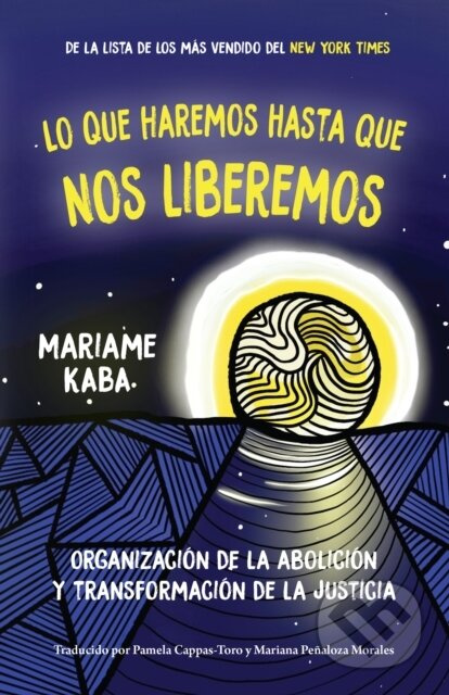 Haremos esto hasta liberarnos (Organizacin de la abolicin y transformacin de la justicia) - kniha z kategorie Humanitní a společenské vědy