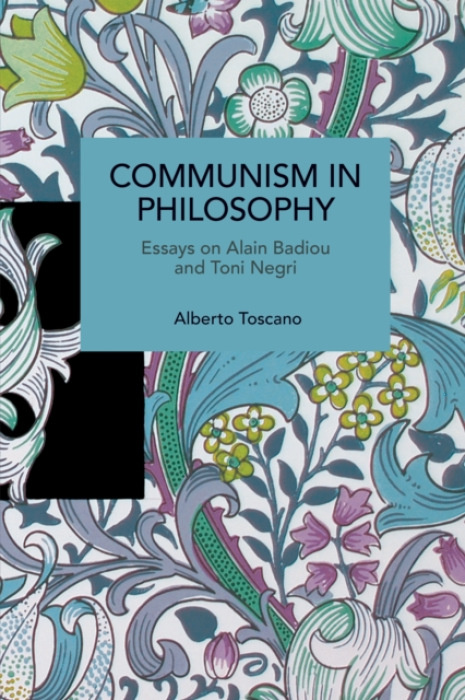 Haymarket Books Communism in Philosophy - Toscano, Alberto