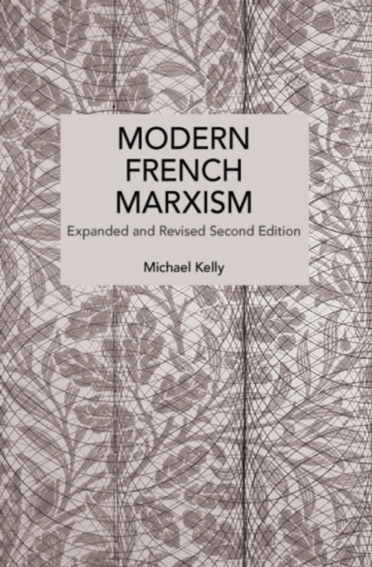 Haymarket Books Modern French Marxism - Kelly, Michael